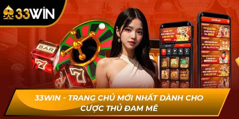 33win - Khám Phá Thế Giới Giải Trí Online Đỉnh Cao